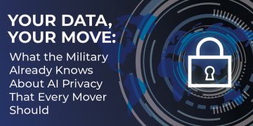 Your data, your move: What the military already knows about AI privacy that every mover should