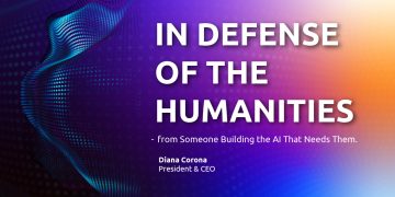 In defense of the humanities: From someone building the AI that needs them